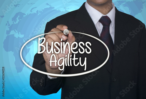 Business concept handwriting marker and write Business Agility