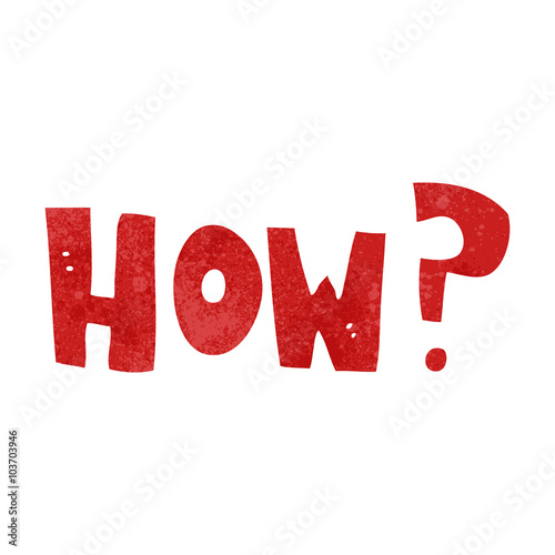 retro cartoon how? sign