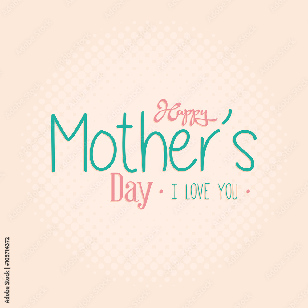 Happy Mother's day