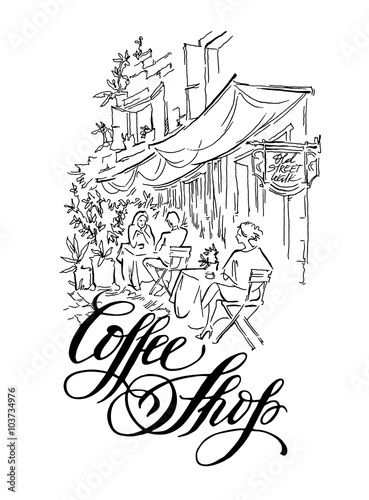 Vector sketch of old street. Coffee shop callighaphy inscription.