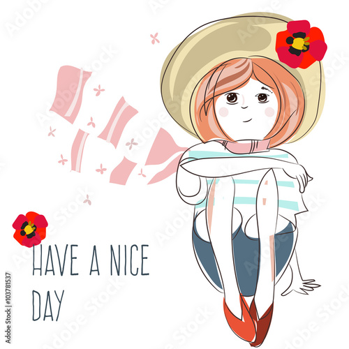 Fashion girl with hat and scarf.Have a nice day.Vector line illustration.Sketch for postcard or print.Free style.