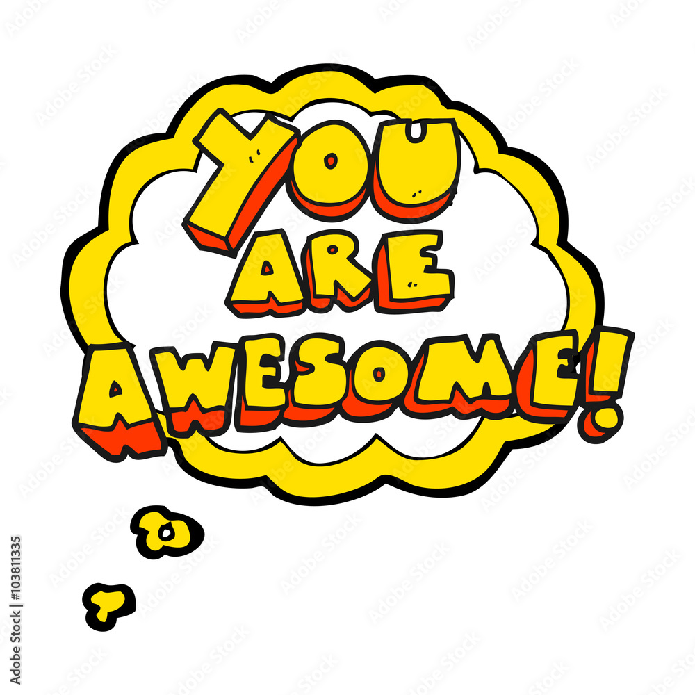 thought bubble cartoon you are awesome text