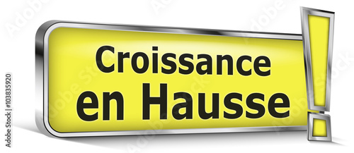 Croissance en hausse sur panneau jaune
