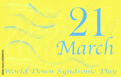 March 21 International Day of Down syndrome