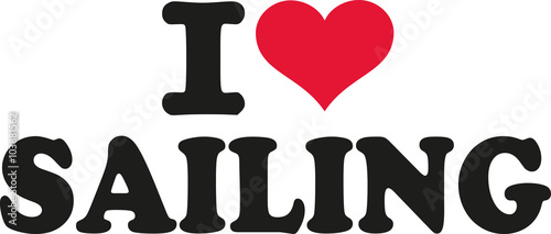 I love sailing