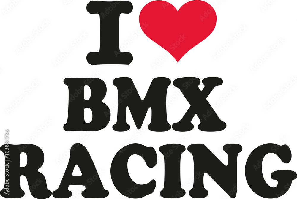 Naklejka premium I love bmx racing