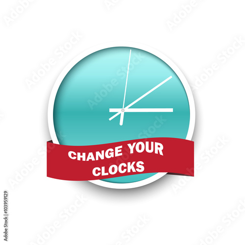 Change your clocks message for Daylight Saving Time. Vector illustration.