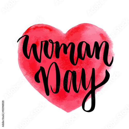Woman Day hand drawn lettering on heart background. 8 march greeting card. International holiday
