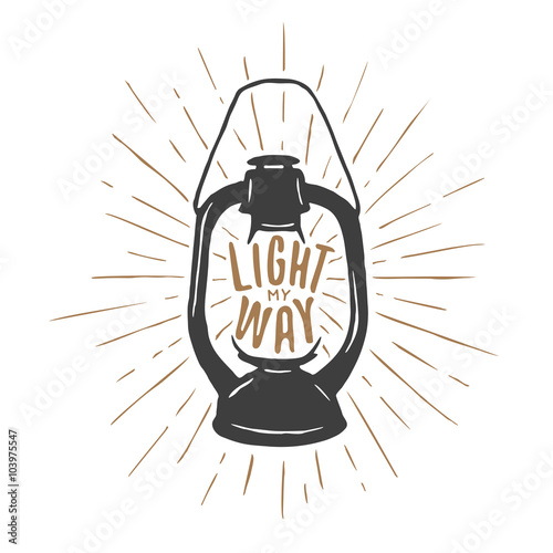 Vintage t-shirt print with oil lamp and quote. Light my way. Vector illustration.