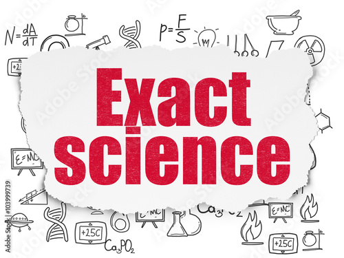 Science concept: Exact Science on Torn Paper background