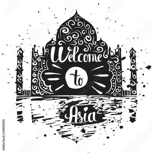Hand drawn lettering typography poster. Welcome to Asia travel quote. Isolated silhouette of the temple on a white background. Vector