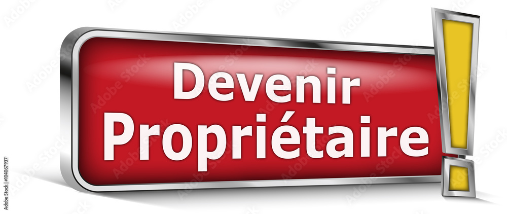 Devenir propriétaire sur panneau rouge Devenir propriétaire sur panneau rouge