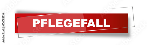Button | Schild | Pflegefall