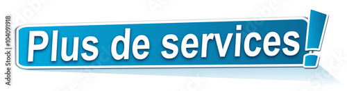 plus de services sur étiquette bleue