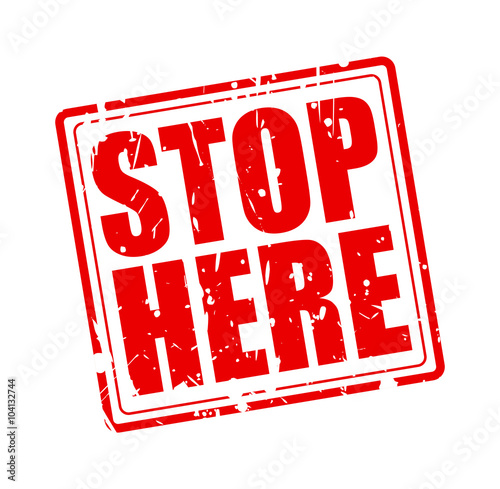 STOP HERE RED STAMP TEXT