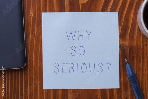 Photography Sticky note with text why so serious