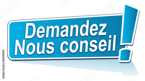 demandez nous conseil sur étiquette bleue
