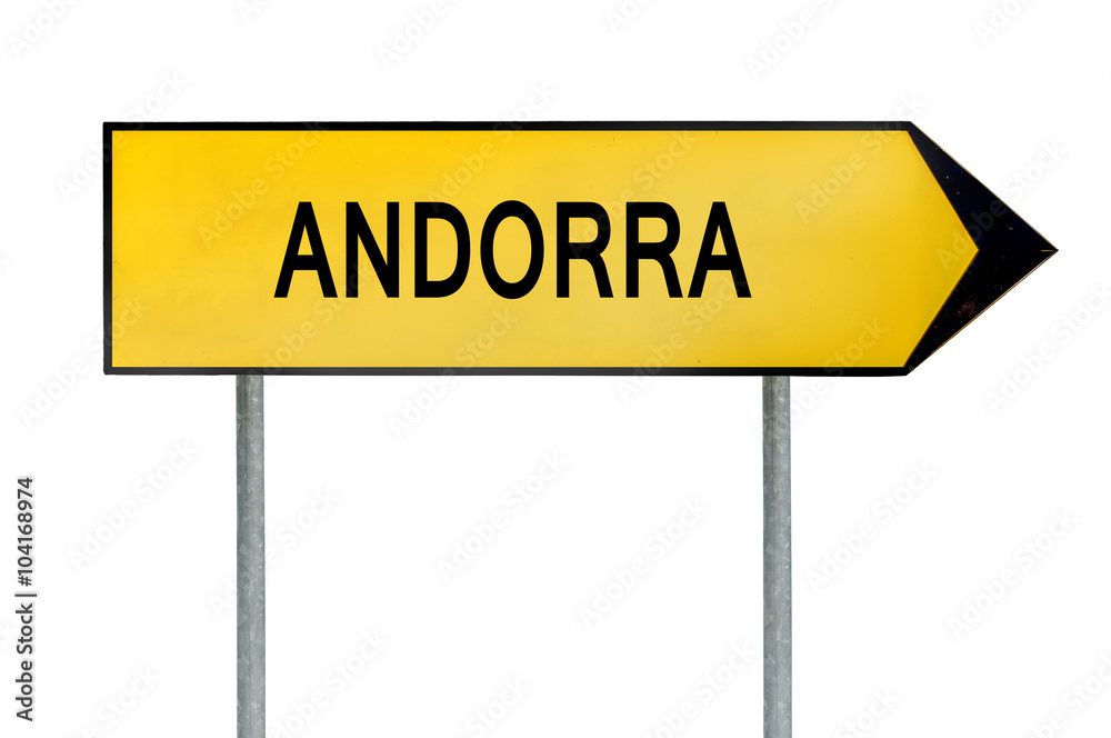 Yellow street concept sign Andorra isolated on white Yellow street concept sign Andorra isolated on white