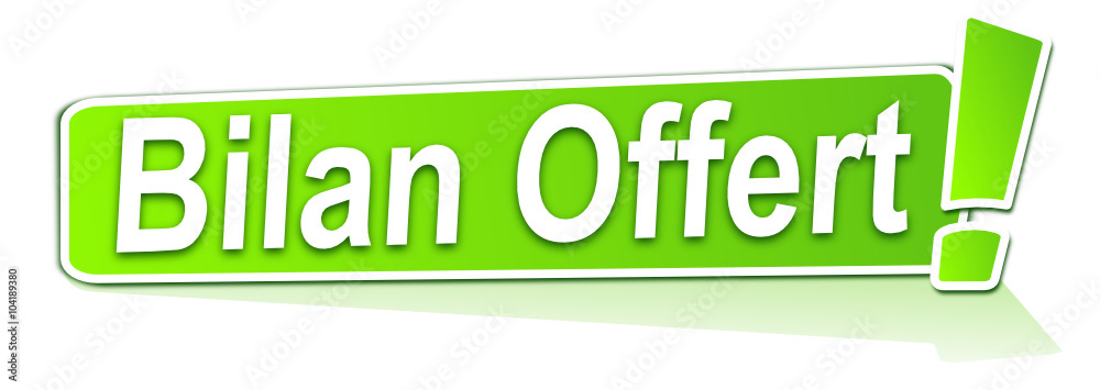bilan offert sur étiquette verte bilan offert sur étiquette verte
