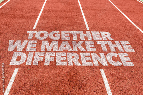 Foto Together We Make the Difference written on running track