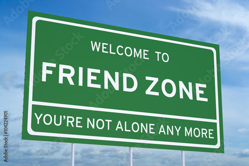 Фотография Welcome to Friend Zone on road billboard