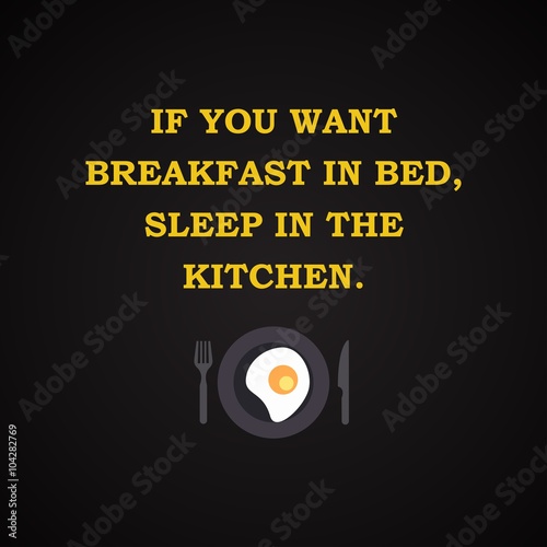 Breakfast in bed - funny inscription template