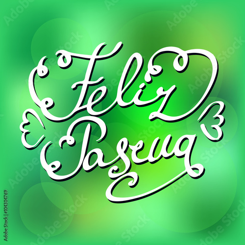"Feliz Pascua" Happy easter spanish variant. Happy easter cards illustration hand draw calligraphic unique font