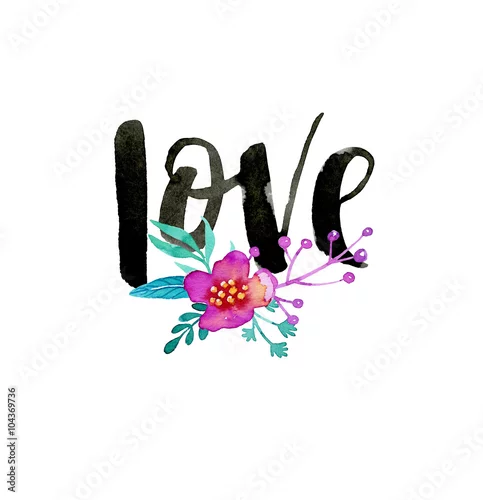 Naklejka na ścianę Miłość, ręcznie rysowane nowoczesnej kaligrafii z akwarela kwiaty