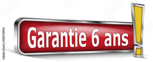 Garantie 6 ans sur panneau rouge