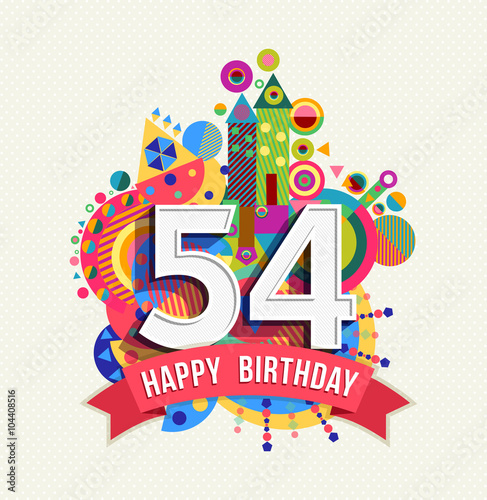 Happy birthday 54 year greeting card poster color photo