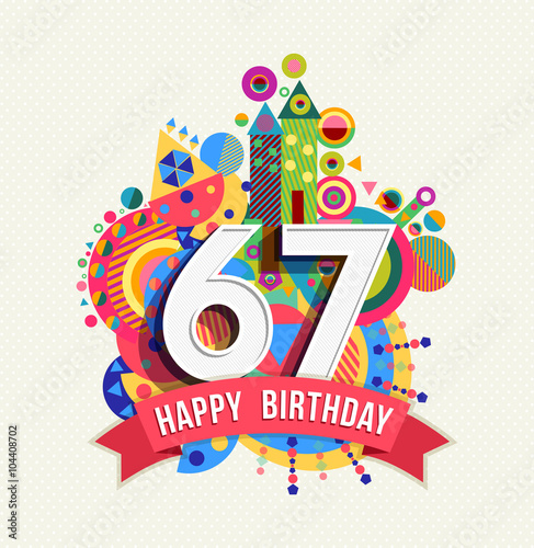 Happy birthday 67 year greeting card poster color