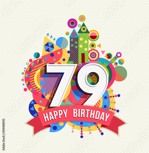 Happy birthday 79 year greeting card poster color photo