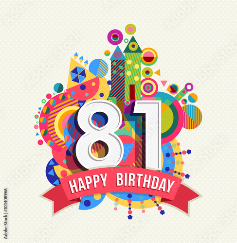 Happy birthday 81 year greeting card poster color