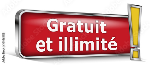 Gratuit et illimité sur panneau rouge
