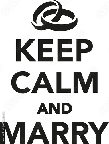 Keep calm and marry with wedding rings