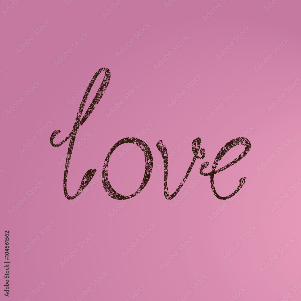Grunge style lettering love Grunge style lettering love