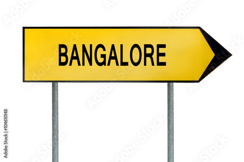 Yellow street concept sign Bangalore isolated on white