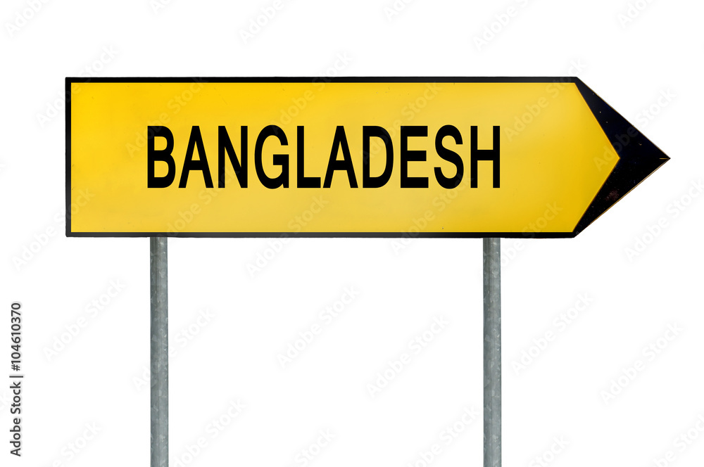 Yellow street concept sign Bangladesh isolated on white Yellow street concept sign Bangladesh isolated on white