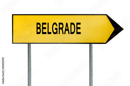 Yellow street concept sign Belgrade isolated on white