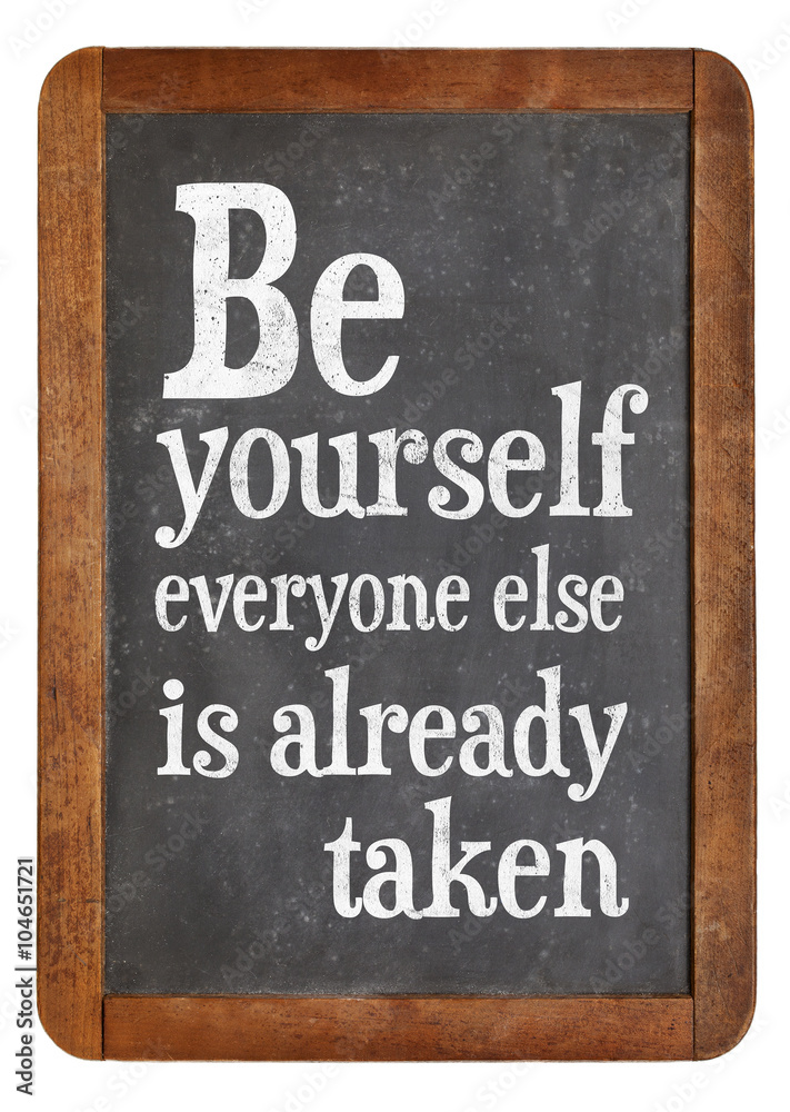 Be yourself reminder blackboard sign Be yourself reminder blackboard sign