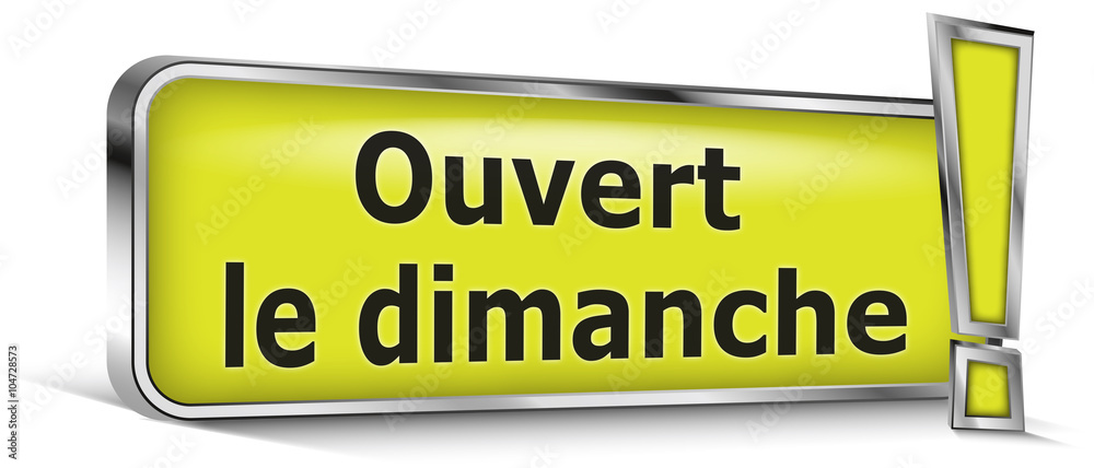Ouvert le dimanche sur panneau vert Ouvert le dimanche sur panneau vert