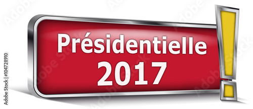Présidentielle 2017 sur panneau rouge