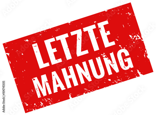 Letzte Mahnung Stempel rot grunge