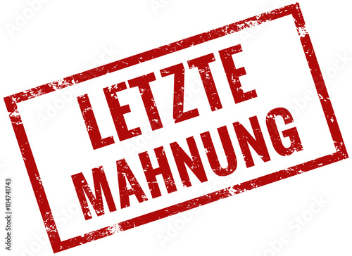 Letzte Mahnung Stempel rot grunge 