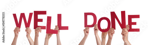 People Hands Holding Red Word Well Done