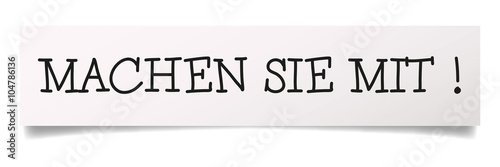 MACHEN SIE MIT !