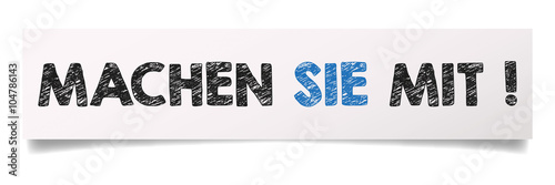 MACHEN SIE MIT !