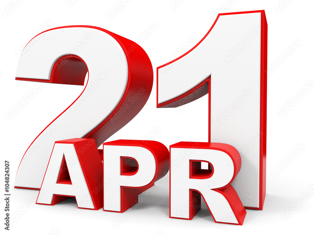 April 21. 3d text on white background. April 21. 3d text on white background.