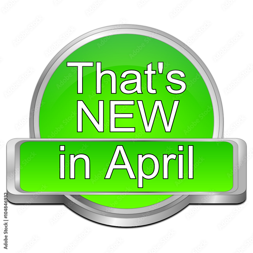 That's new in April Button That's new in April Button