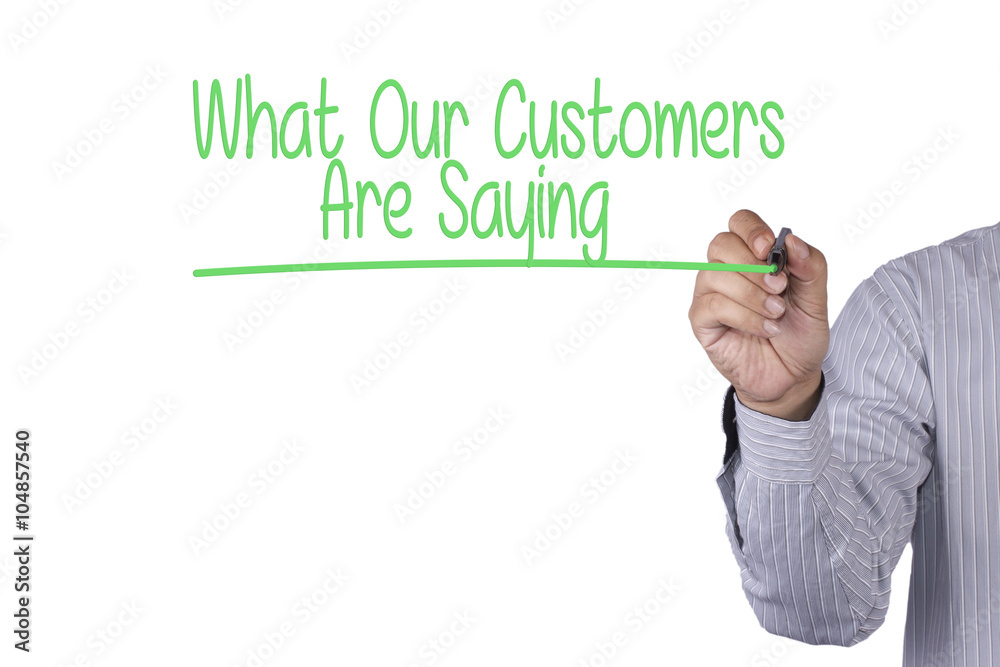 Fototapeta premium Business concept Hand writing What Our Customers Are Saying on v